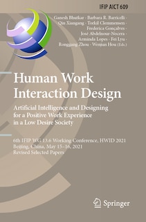 Front cover_Human Work Interaction Design. Artificial Intelligence and Designing for a Positive Work Experience in a Low Desire Society