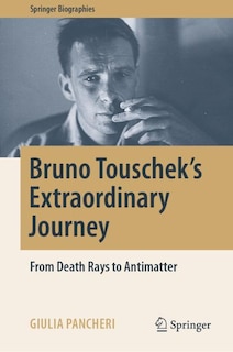 Front cover_Bruno Touschek's Extraordinary Journey
