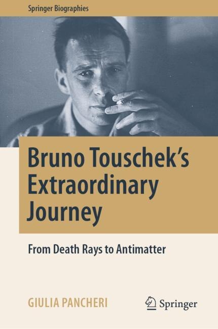 Front cover_Bruno Touschek's Extraordinary Journey