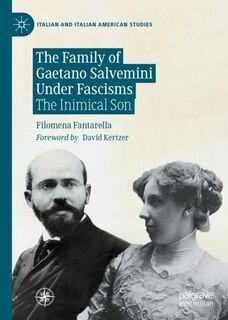 Front cover_The Family of Gaetano Salvemini Under Fascism