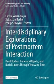Front cover_Interdisciplinary Explorations of Postmortem Interaction