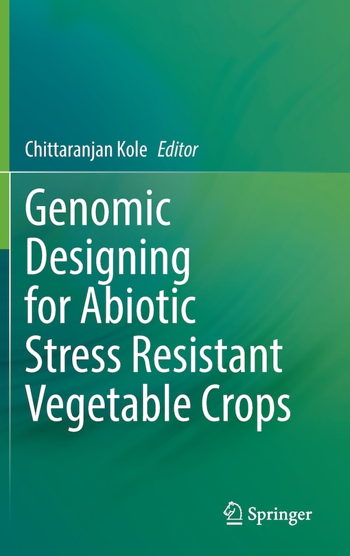 Front cover_Genomic Designing for Abiotic Stress Resistant Vegetable Crops