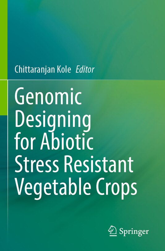 Front cover_Genomic Designing for Abiotic Stress Resistant Vegetable Crops