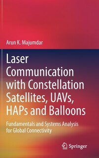 Front cover_Laser Communication with Constellation Satellites, UAVs, HAPs and Balloons