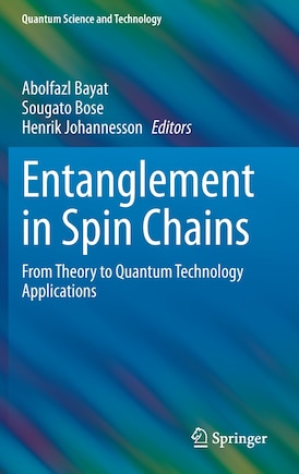 Entanglement in Spin Chains: From Theory to Quantum Technology Applications