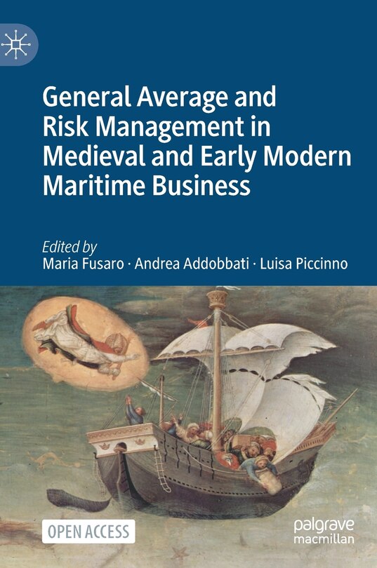 Front cover_General Average and Risk Management in Medieval and Early Modern Maritime Business