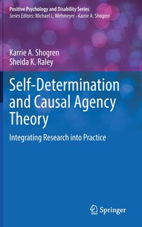 Self-Determination and Causal Agency Theory: Integrating Research into Practice