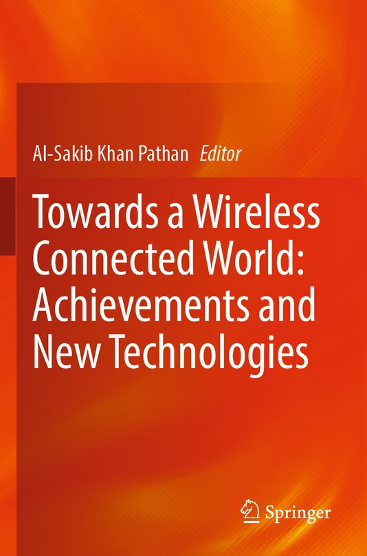 Front cover_Towards a Wireless Connected World: Achievements and New Technologies