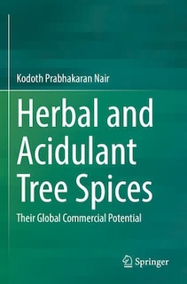 Herbal and Acidulant Tree Spices: Their Global Commercial Potential