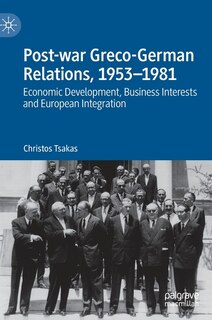 Front cover_Post-war Greco-German Relations, 1953-1981