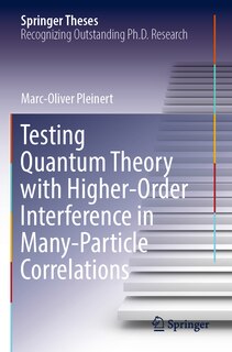Front cover_Testing Quantum Theory with Higher-Order Interference in Many-Particle Correlations
