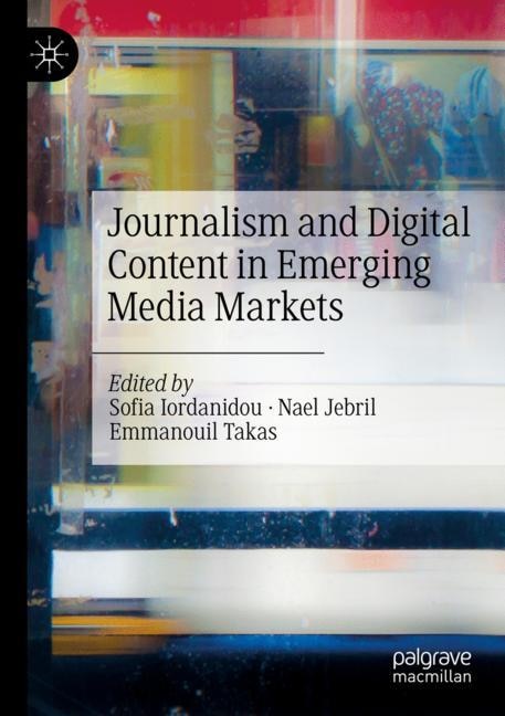 Front cover_Journalism and Digital Content in Emerging Media Markets