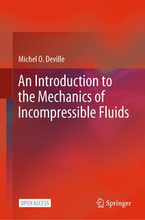 Front cover_An Introduction to the Mechanics of Incompressible Fluids