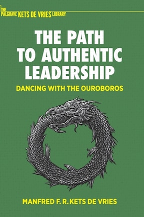 The Path to Authentic Leadership: Dancing with the Ouroboros