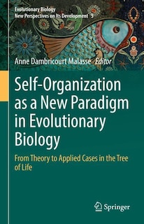 Couverture_Self-Organization as a New Paradigm in Evolutionary Biology