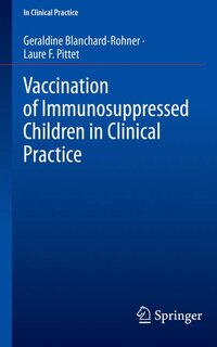 Vaccination of Immunosuppressed Children in Clinical Practice