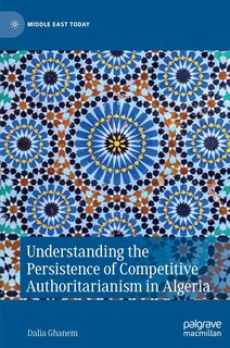 Front cover_Understanding the Persistence of Competitive Authoritarianism in Algeria