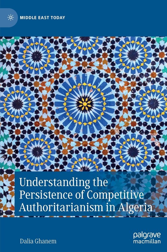 Front cover_Understanding the Persistence of Competitive Authoritarianism in Algeria