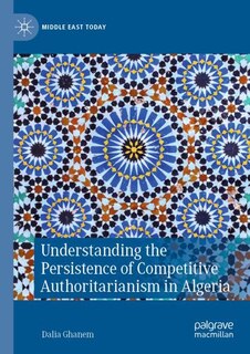 Couverture_Understanding the Persistence of Competitive Authoritarianism in Algeria