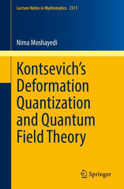 Front cover_Kontsevich's Deformation Quantization and Quantum Field Theory