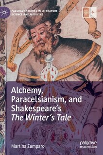 Front cover_Alchemy, Paracelsianism, and Shakespeare's The Winter's Tale