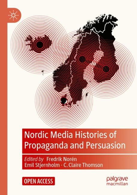 Couverture_Nordic Media Histories of Propaganda and Persuasion