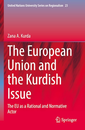 The European Union and the Kurdish Issue: The EU as a Rational and Normative Actor