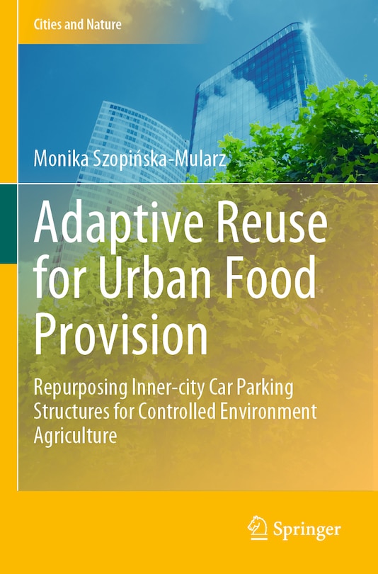 Couverture_Adaptive Reuse for Urban Food Provision