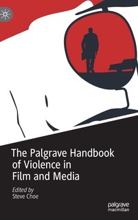 Front cover_The Palgrave Handbook of Violence in Film and Media