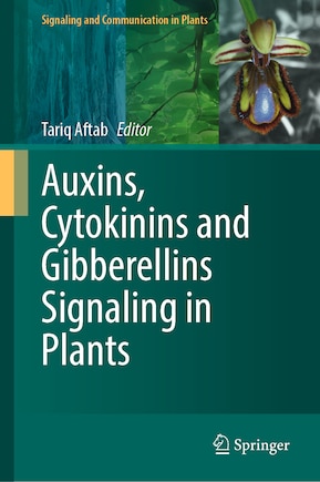 Auxins, Cytokinins and Gibberellins Signaling in Plants