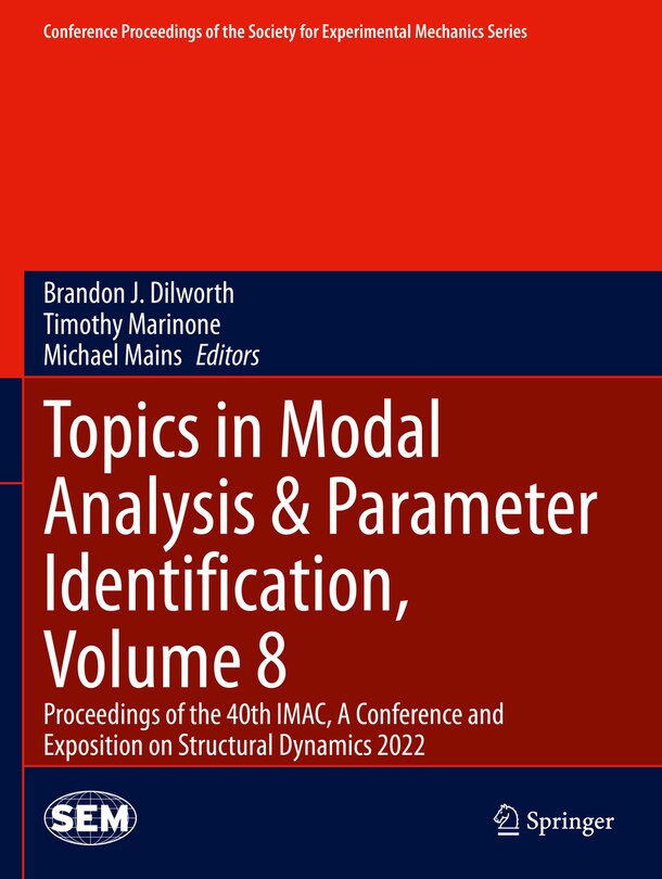 Topics in Modal Analysis: Proceedings of the 40th IMAC, A Conference and Exposition on Structural Dynamics 2022