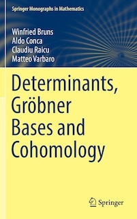 Front cover_Determinants, Grobner Bases and Cohomology