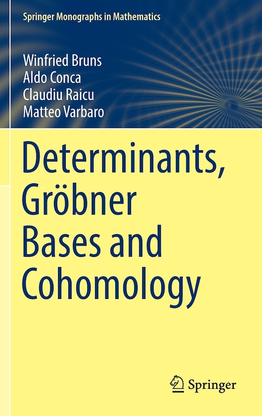 Front cover_Determinants, Grobner Bases and Cohomology