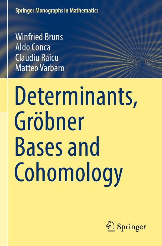 Front cover_Determinants, Grobner Bases and Cohomology