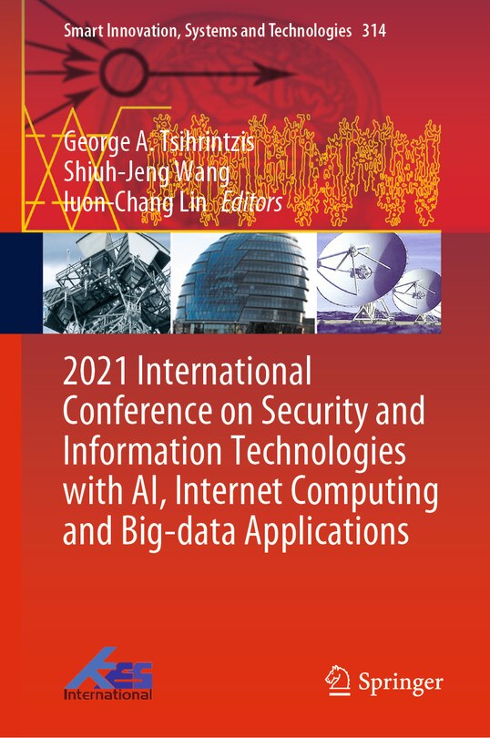 Front cover_2021 International Conference on Security and Information Technologies with AI, Internet Computing and Big-data Applications