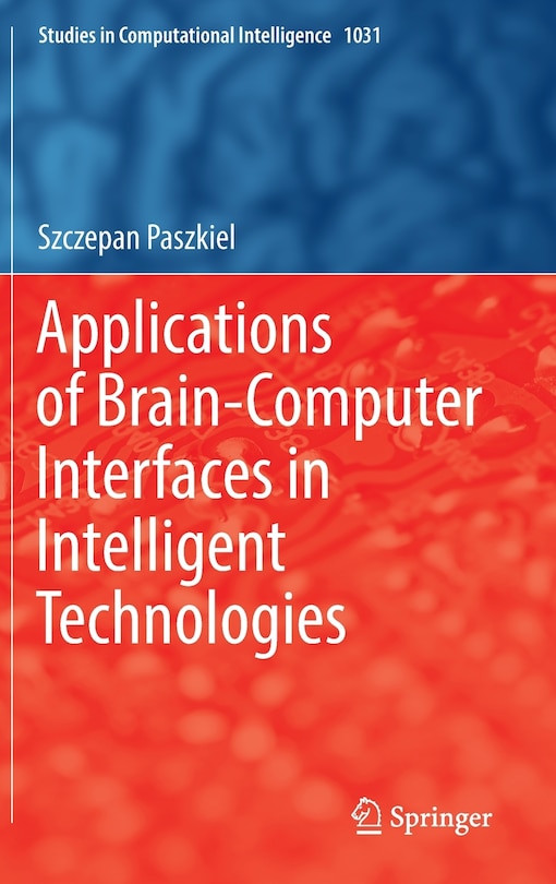 Front cover_Applications of Brain-Computer Interfaces in Intelligent Technologies