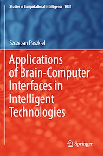 Front cover_Applications of Brain-Computer Interfaces in Intelligent Technologies