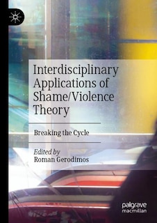 Couverture_Interdisciplinary Applications of Shame/Violence Theory