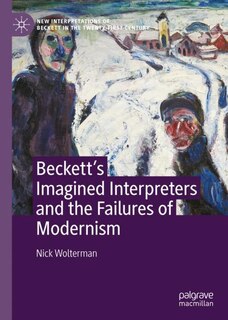 Front cover_Beckett's Imagined Interpreters and the Failures of Modernism