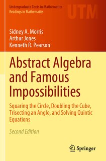 Couverture_Abstract Algebra and Famous Impossibilities