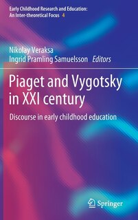 Front cover_Piaget and Vygotsky in XXI century
