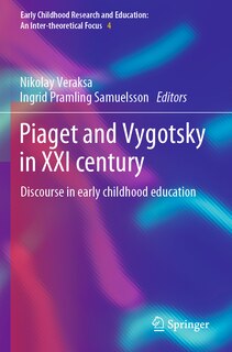 Front cover_Piaget and Vygotsky in XXI century