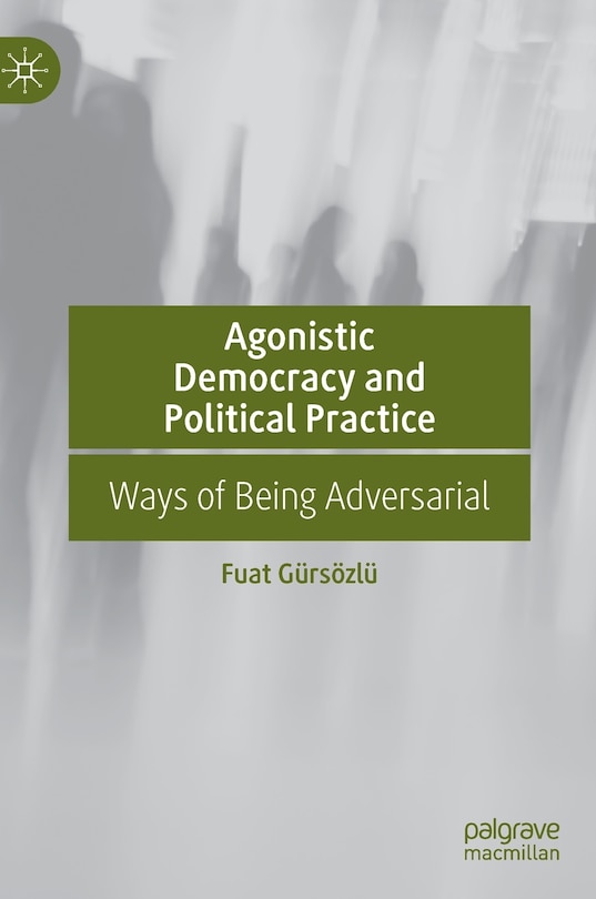 Couverture_Agonistic Democracy and Political Practice