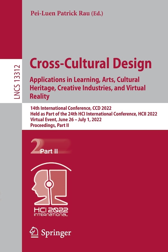 Couverture_Cross-Cultural Design. Applications in Learning, Arts, Cultural Heritage, Creative Industries, and Virtual Reality