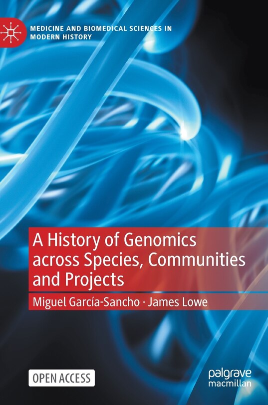 Couverture_A History of Genomics Across Species, Communities and Projects