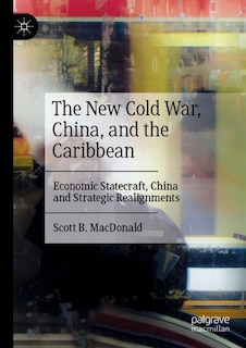 Couverture_New Cold War, China, and the Caribbean
