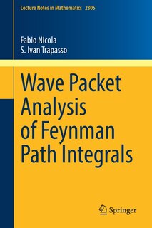 Couverture_Wave Packet Analysis of Feynman Path Integrals