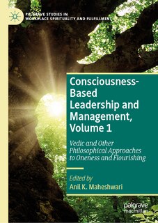 Front cover_Consciousness-Based Leadership and Management, Volume 1
