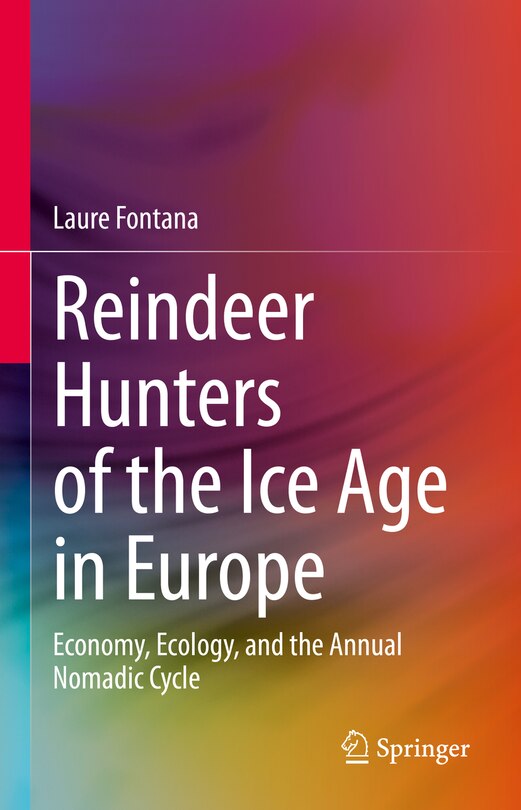 Front cover_Reindeer Hunters of the Ice Age in Europe