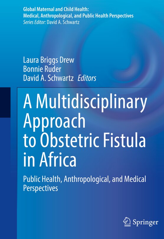 Front cover_A Multidisciplinary Approach to Obstetric Fistula in Africa